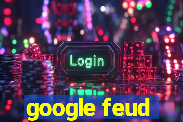 google feud